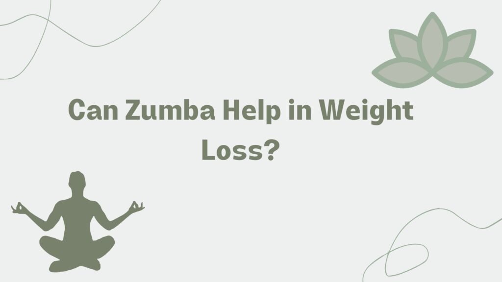 Zumba help in weight loss
