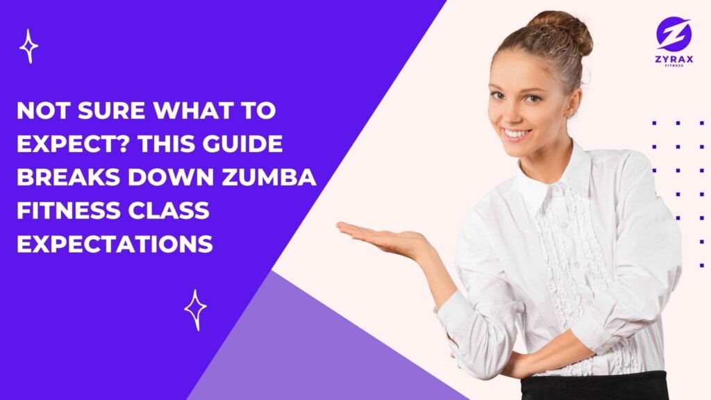 Zumba Fitness Class Expectations