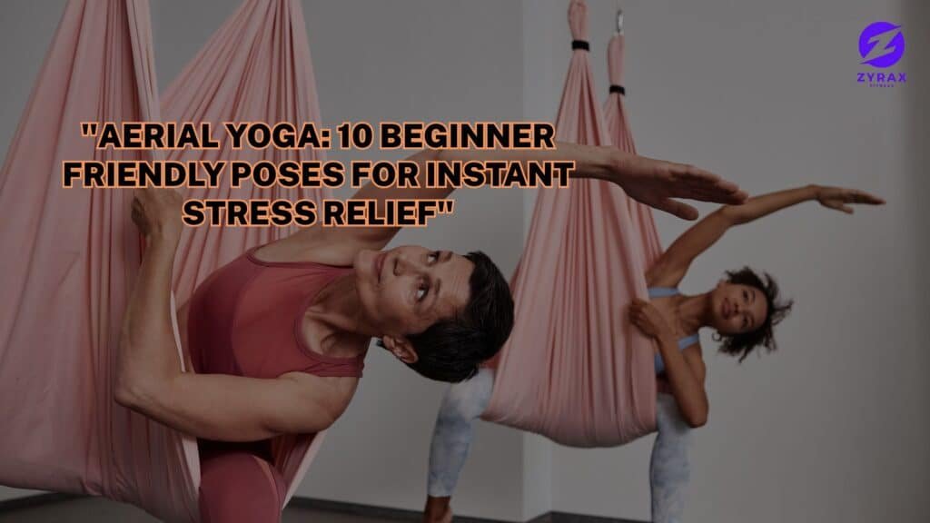 10 Beginner-Friendly Poses for Instant Stress Relief