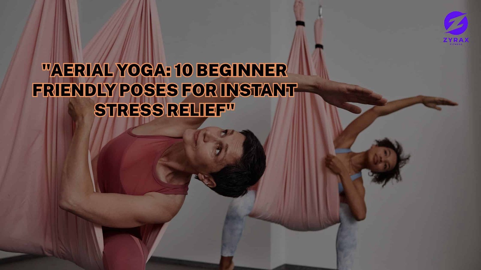 “Aerial Yoga: 10 Beginner Friendly Poses for Instant Stress Relief”