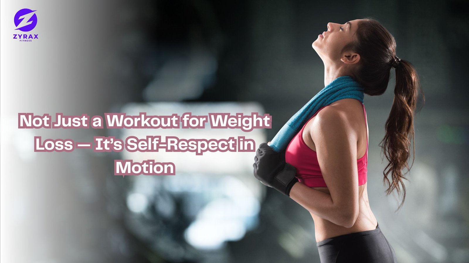 Not Just a Workout for Weight Loss — It’s Self-Respect in Motion