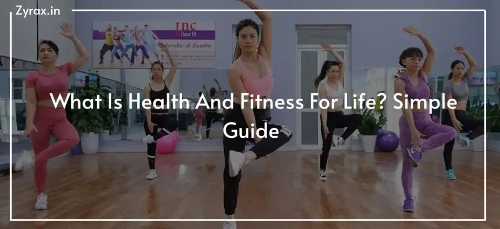 100 What Is Health And Fitness For Life? Simple Guide