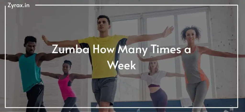 Zumba How Many Times a Week