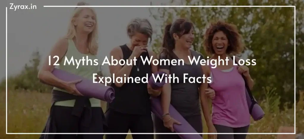 85 12 Myths About Women Weight Loss Explained With Facts