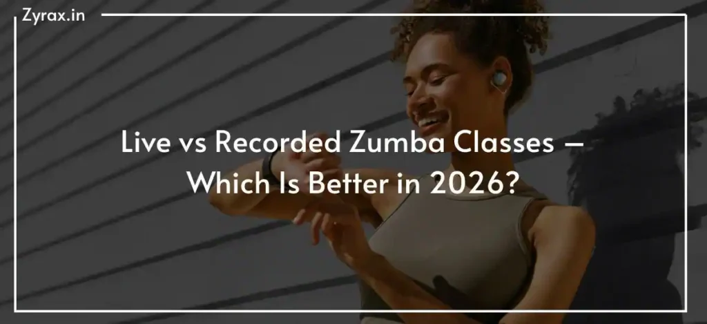 Live vs Recorded Zumba Classes – Which Is Better in 2026