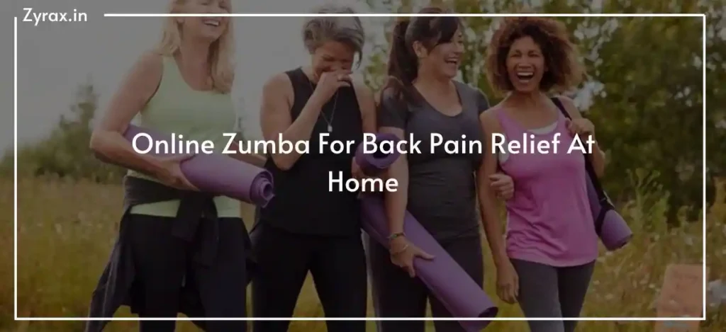 Online Zumba For Back Pain Relief At Home