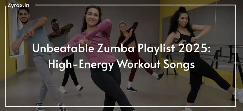 Unbeatable Zumba Playlist 2025: High-Energy Workout Songs