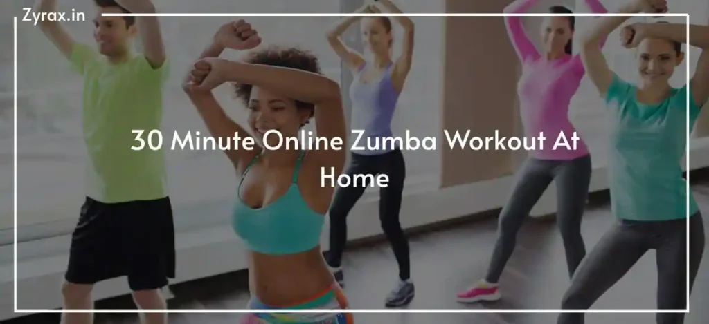 30 Minute Online Zumba Workout At Home