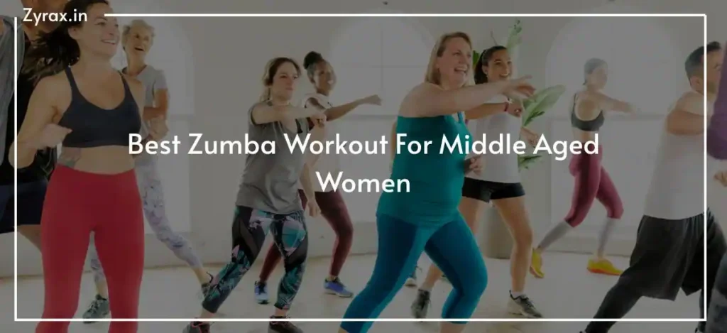Best Zumba Workout For Middle Aged Women