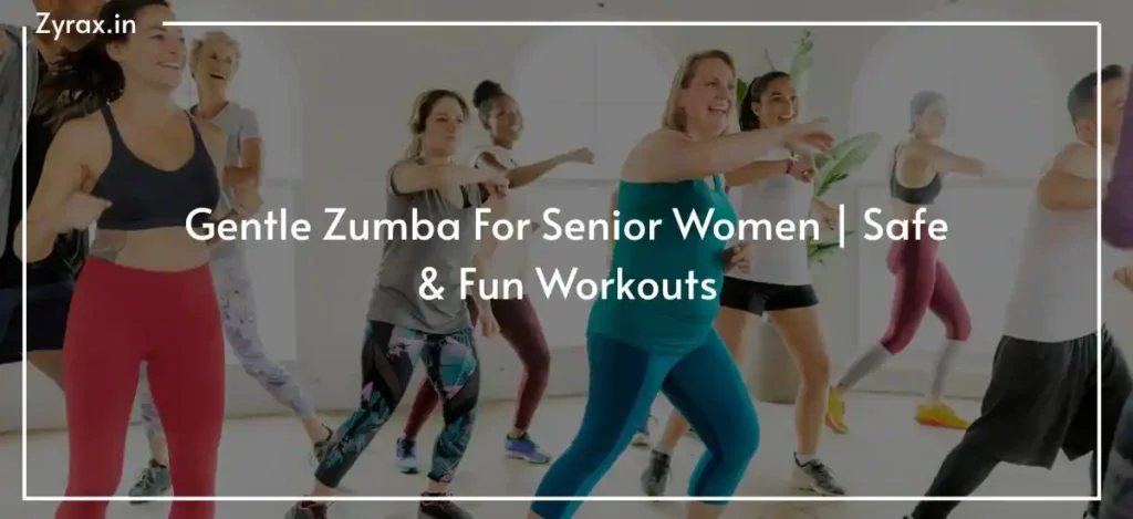 Gentle Zumba For Senior Women | Safe & Fun Workouts