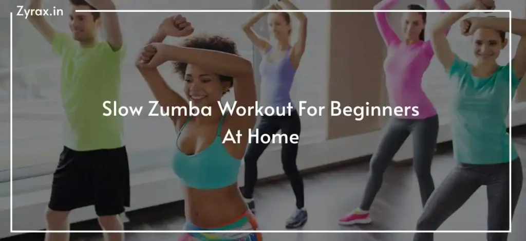 Slow Zumba Workout For Beginners At Home